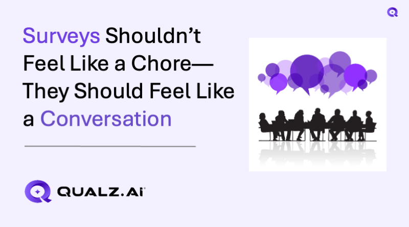 Surveys Shouldn’t Feel Like a Chore!