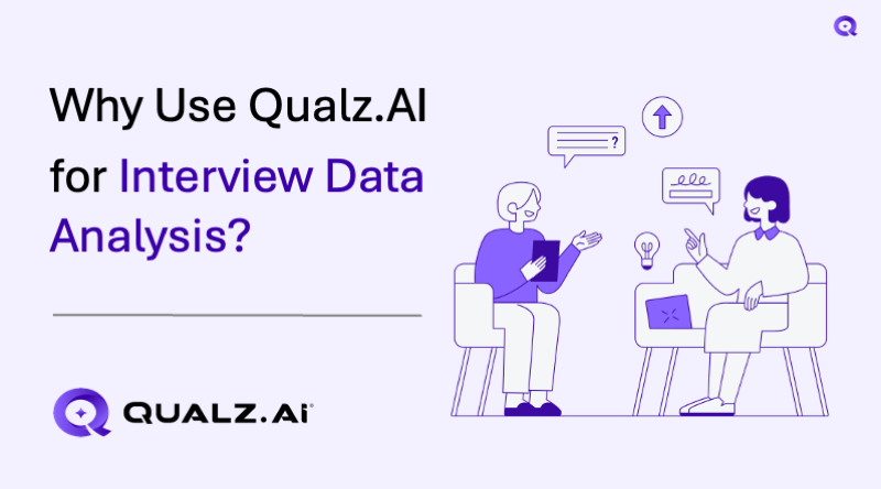 Why Use Qualz.AI for Interview Data Analysis?