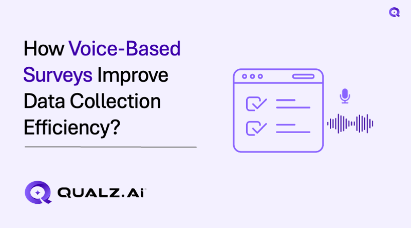How Voice-Based Surveys Improve Data Collection Efficiency?