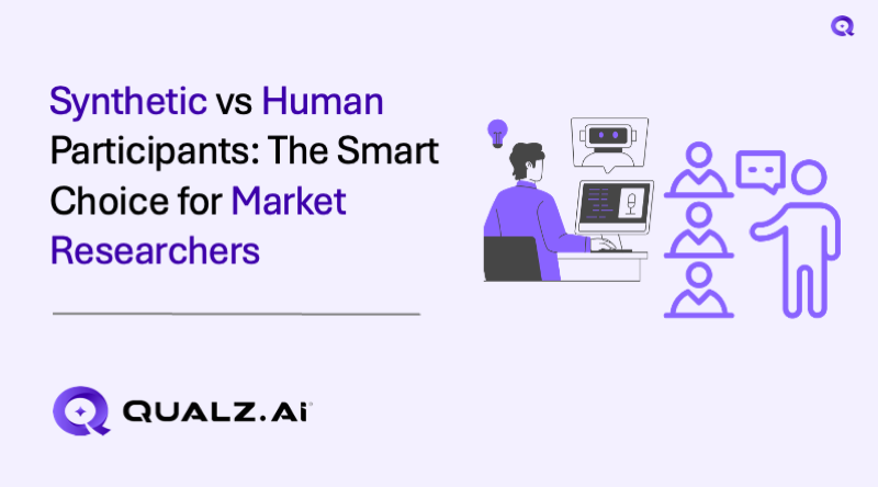 Synthetic Participants vs Human Participants: The Smart Choice for Market Researchers