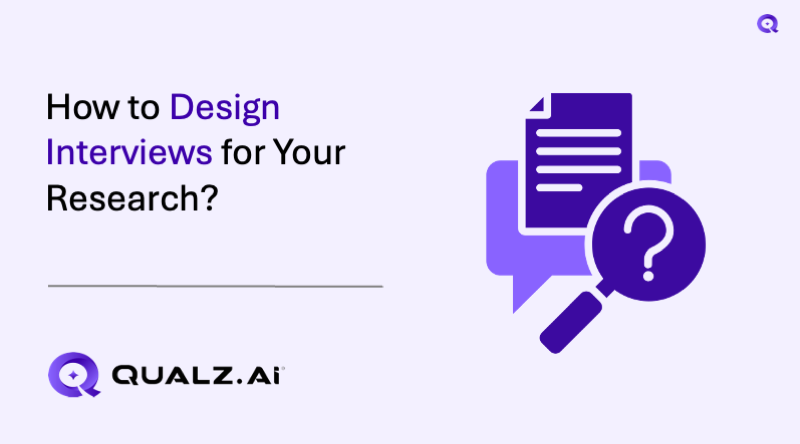 How to Design Interviews for Your Research?